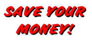 SAVE YOUR MONEY